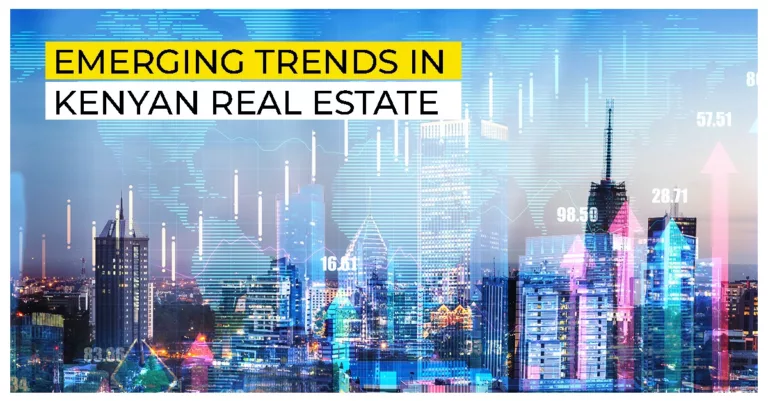Emerging Trends in Kenyan Real Estate
